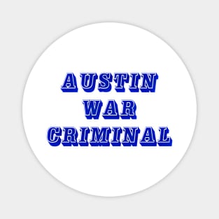 Austin - War Criminal - Front Magnet